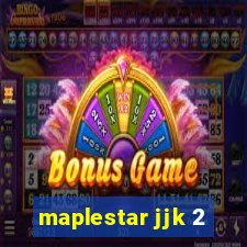 maplestar jjk 2